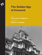 The Golden Age of Ironwork by Henry Jonas Magaziner: Used
