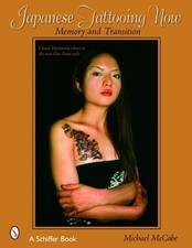 Japanese Tattooing Now: Memory and Tra... by Michael McCabe Paperback / softback
