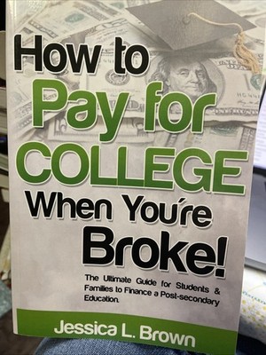 How to Pay for College When You're Broke :