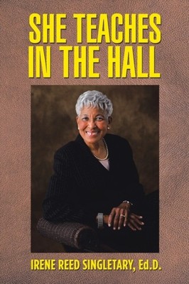 Singletary Ed.D. - She Teaches in the Hall - New paperback or softback - X555z