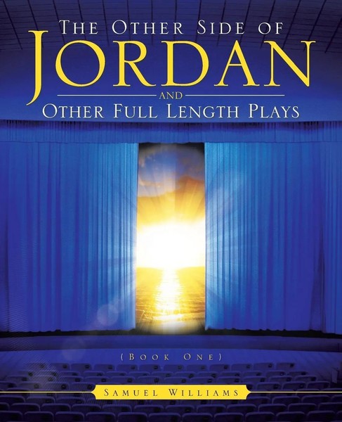 The Other Side Of Jordan And Other Full Length Plays (Book One) Samuel Williams-image