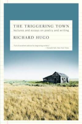 The Triggering Town: Lectures and Essays on Poetry and Writing - VERY GOOD