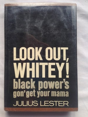 Look Out, Whitey! Black Power's Gon' Get Your Mama