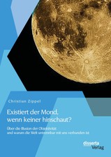 Christian Zippel | Existiert der Mond, wenn k...