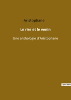 Aristophane | Le Rire Et Le Venin | Taschenbuch | FranzöSisch (2022) | Culturea