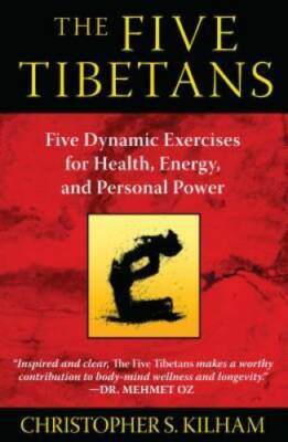 The Five Tibetans: Five Dynamic Exercises for Health, Energy, and Pe - VERY GOOD