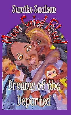 Dreams of the Departed by Saulson, Sumiko