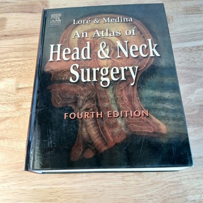 An Atlas of Head & Neck Surgery Loré & Medina 2005 Fourth Edition Elsevier