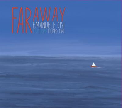 Far Away (Feat. Filippo Timi) - Emanuele Cisi (Audio Cd)