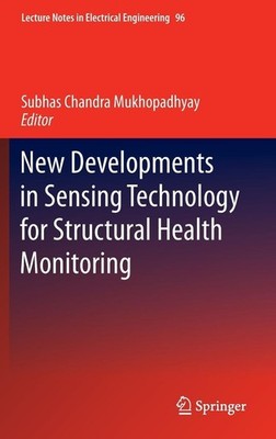 New Developments in Sensing Technology for Structural Health Monitoring by Subha
