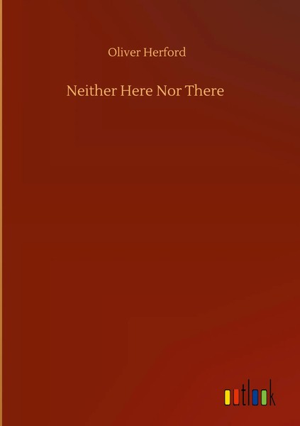 Oliver Herford | Neither Here Nor There | Buch | Englisch (2020) | 72 S.-image