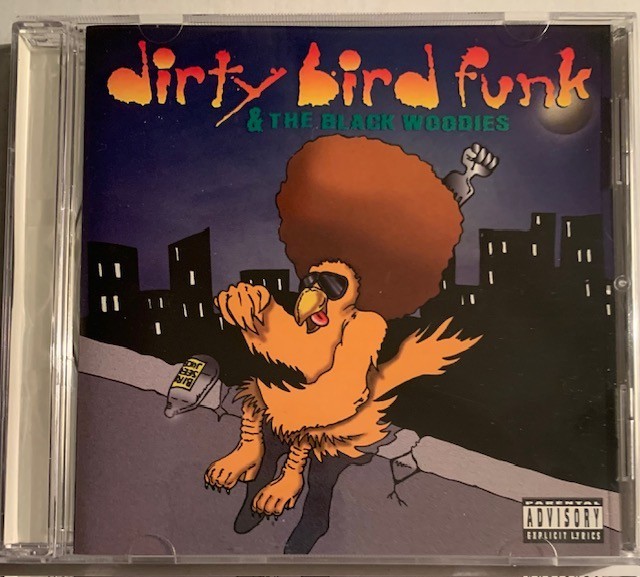 DIRTY BIRD FUNK & THE BLACK WOODIES, HOUSTON 90's GANGSTA RAP FUNK, FULL ALBUM