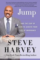 Jump | Take The Leap Of Faith To Achieve Your Life Of Abundance | Steve Harvey