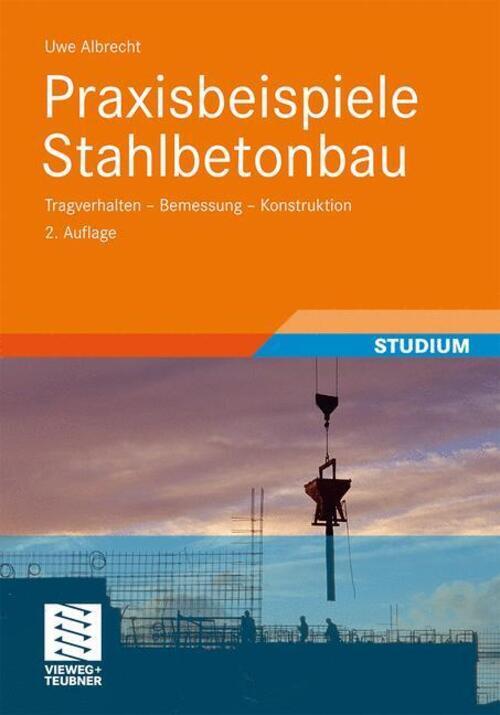 Thumbnail - Uwe Albrecht | Praxisbeispiele Stahlbetonbau | Taschenbuch | Deutsch