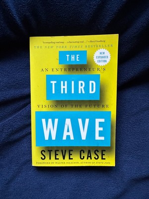The Third Wave: An Entrepreneur's Vision of the Future by Steve Case - New!!