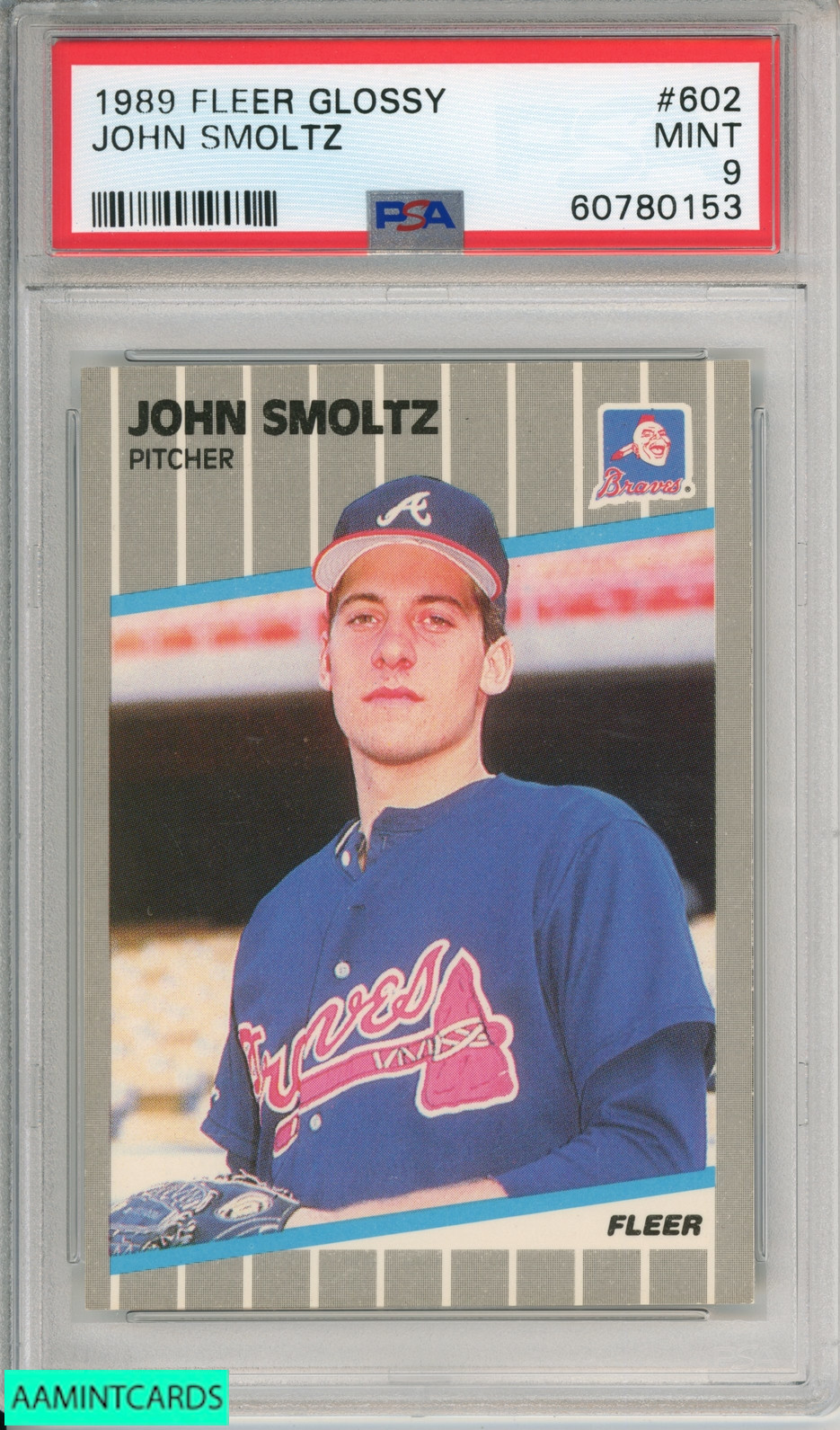 1989 FLEER GLOSSY JOHN SMOLTZ #602 BRAVES ROOKIE HOF RC PSA 9 MINT
