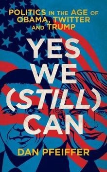 Yes We (Still) Can: Politics in the age of Obama, Twitte... | Buch | Zustand gut
