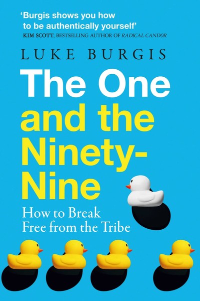 The One And The Ninety-Nine How To Break Free From The Tribe Luke Burgis Buch-image
