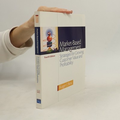 Market-Based Management  |  Roger J. Best