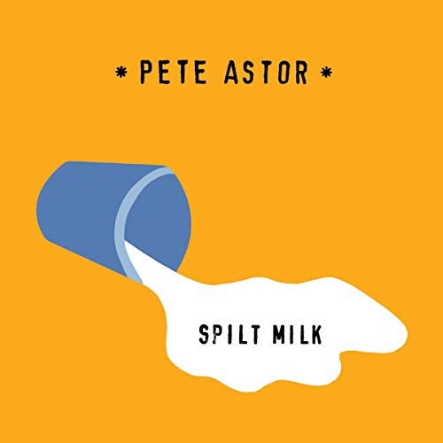 Pete Astor Split Milk CD NEW
