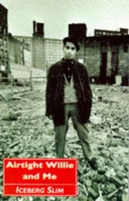Airtight Willie and Me: and Other Stories by Slim, Iceberg 0862416965