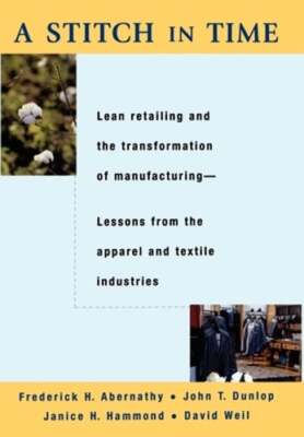 A Stitch in Time: Lean Retailing and the Transformation of Manufacturing: New