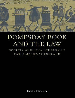 Domesday Book and the Law Society and Legal Custom in Early Medieval England