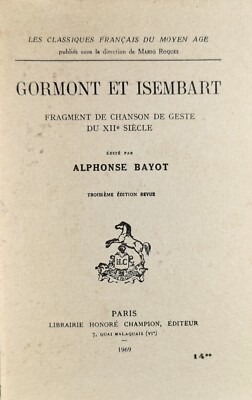 Gormont et Isembart: Fragment de Chanson de Geste du XIIe Siècle. Alphonse Bayot