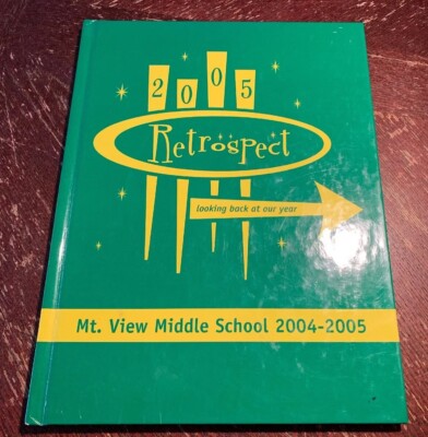 Mt. View Middle School 2004-2005 Retrospect Yearbook | eBay