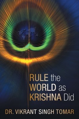 Tomar - Rule the World as Krishna Did - New paperback or softback - 67 - X555z