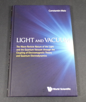 Light and Vacuum : The Wave-Particle Nature of the Light and the Quantum Vacuum