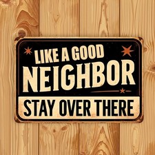 Humorous Neighbor Vintage Metal Sign Funny Wall Decor Gift for Home Garage