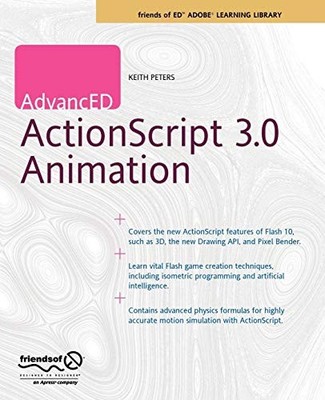 AdvancED ActionScript 3.0 Animation (..., Peters, Keith
