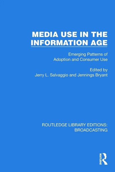 Media Use In The Information Age Emerging Patterns Of Adoption And Consumer Use-image