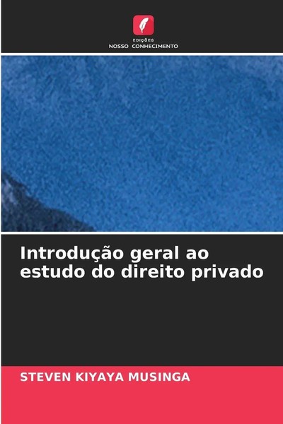 Steven Kiyaya Musinga | IntroduçãO Geral Ao Estudo Do Direito Privado | Buch-image