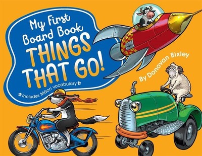 My First Board Book: Things That Go! by Donovan Bixley (English) Board Book Book