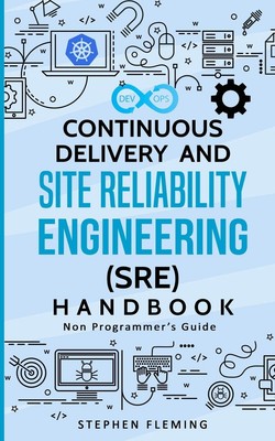 Stephen Fleming Continuous Delivery and Site Reliability (Paperback) (UK IMPORT)