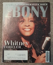Ebony Magazine April 2012 Whitney Houston Commemorative Issue Whitney Forever!