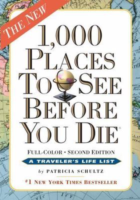 1,000 Places to See Before You Die: Revised Second Edition
