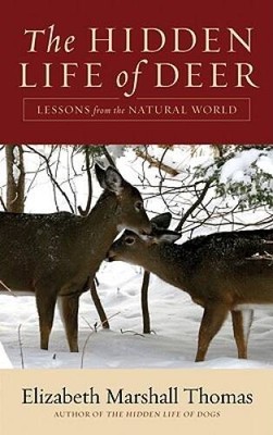 The Hidden Life of Deer: Lessons from the Natural World - Hardcover - GOOD
