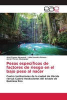 José Franco Monsreal (U. A.) | Pesos EspecíFicos De Factores De Riesgo En El...