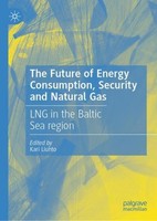 The Future Of Energy Consumption, Security And Natural Gas Kari Liuhto
