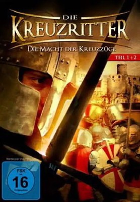 Kreuzritter, Die - Die Macht der Kreuzzüge (Teil 1+2)