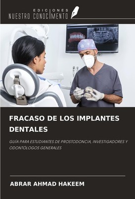 FRACASO DE LOS IMPLANTES DENTALES Abrar Ahmad Hakeem