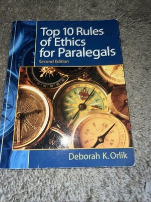 Top 10 Rules Of Ethics For Paralegals Second Edition