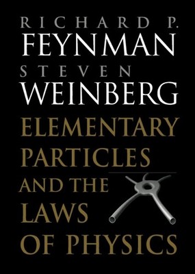 Steven Weinberg Richard P.  Elementary Particles and the Laws of  (Taschenbuch)