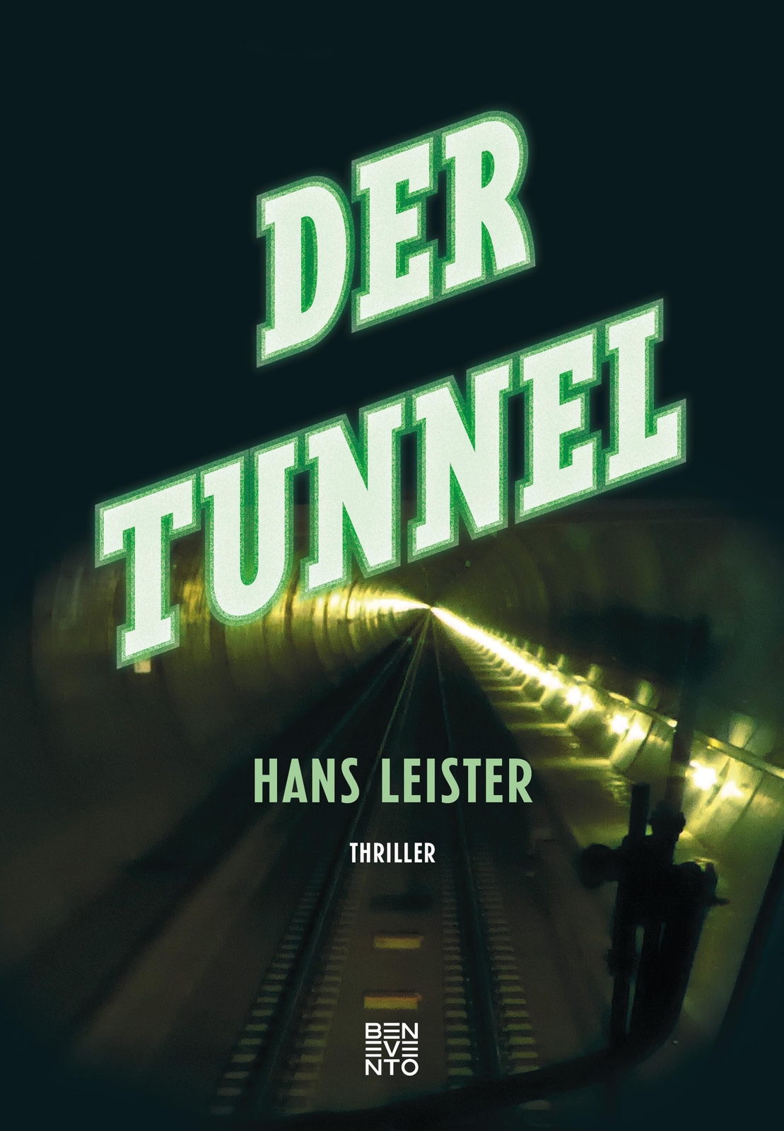 Thumbnail - Der Tunnel | Hans Leister | Buch | 404 S. | Deutsch | 2018 | Benevento