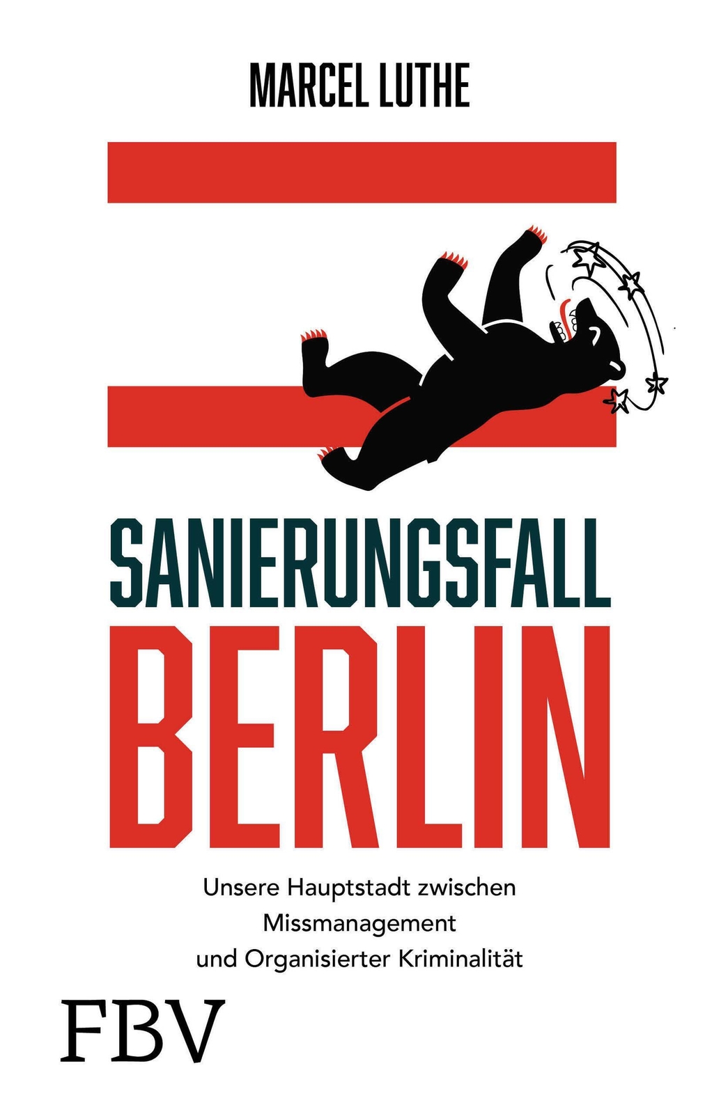Sanierungsfall Berlin Marcel Luthe