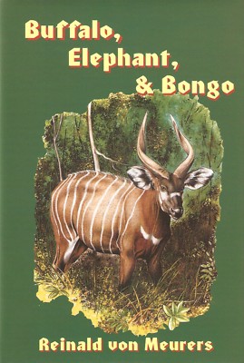 MEURERS BIG GAME HUNTING BOOK BUFFALO ELEPHANT BONGO - ALONE IN CAMEROON bargain