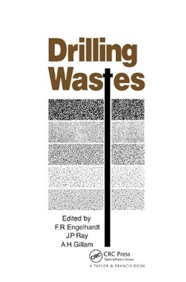 Drilling Wastes by F.R. Englehardt Paperback Book
